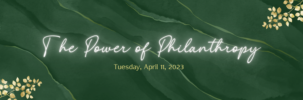 Power of Philanthropy - April 11