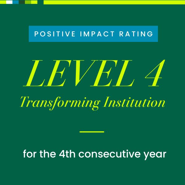 The College of Business is ranked as a Level 4 Transforming Institution by Positive Impact Rating.